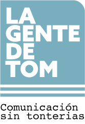 La Gente de Tom — Comunicación sin tonterías